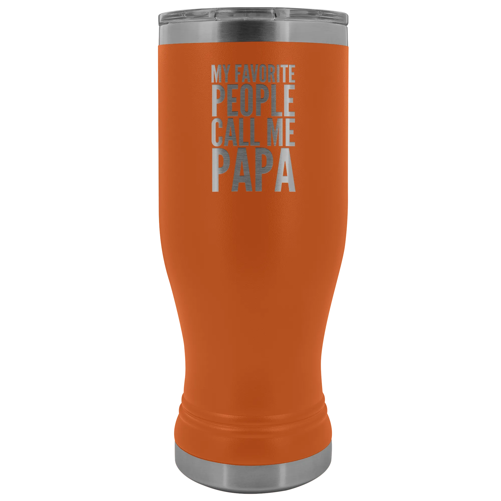 Papa Gifts My Favorite People Call Me Papa Pilsner Tumbler Funny Father's Day Gift Ideas Dad Mug Insulated Hot Cold Travel Cup 30oz BPA Free