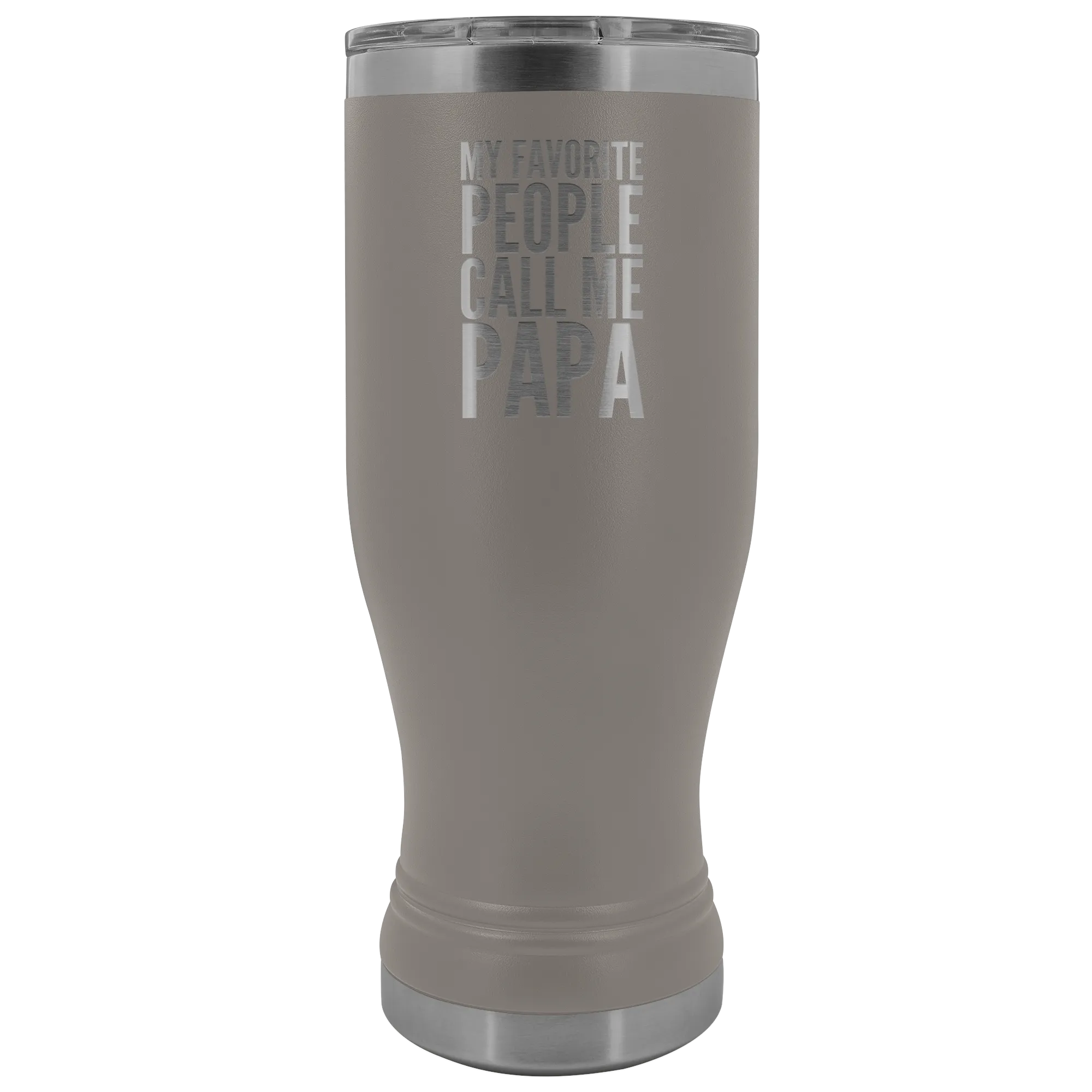 Papa Gifts My Favorite People Call Me Papa Pilsner Tumbler Funny Father's Day Gift Ideas Dad Mug Insulated Hot Cold Travel Cup 30oz BPA Free