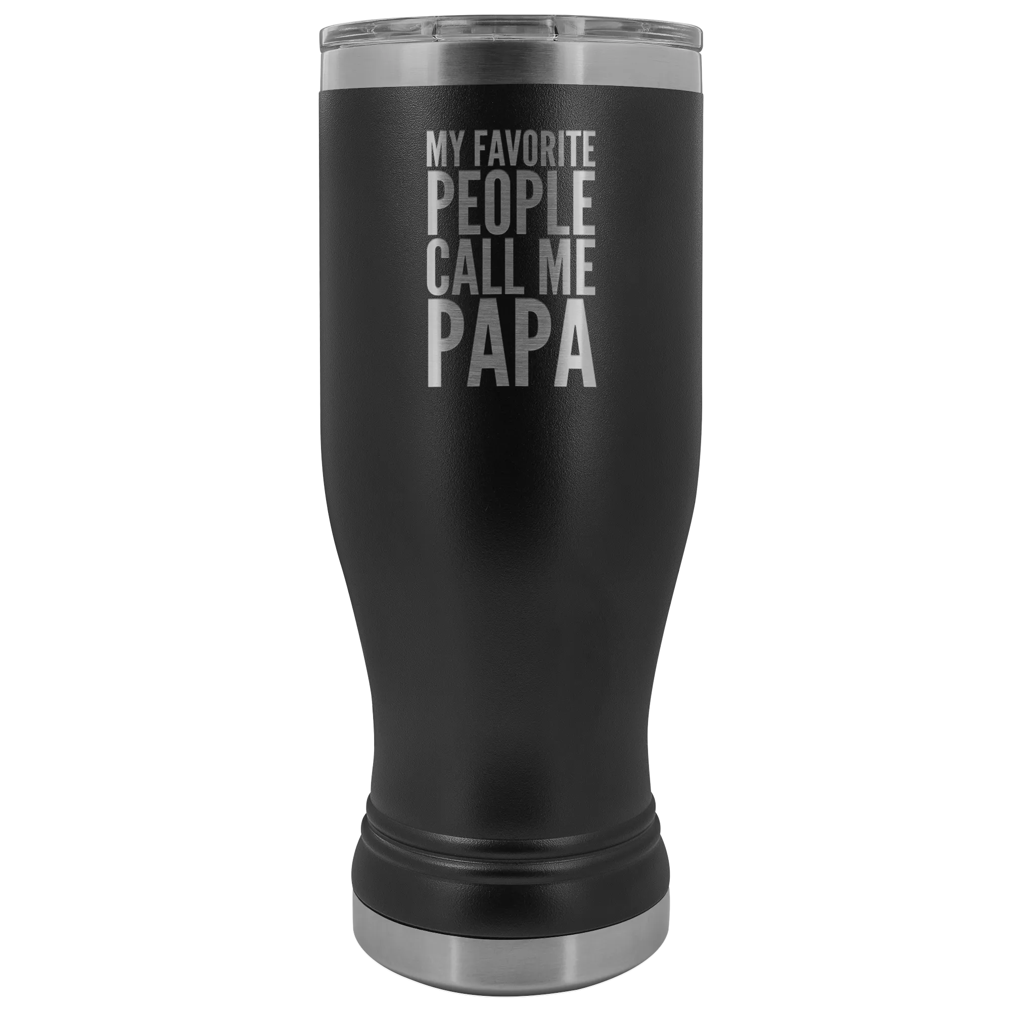 Papa Gifts My Favorite People Call Me Papa Pilsner Tumbler Funny Father's Day Gift Ideas Dad Mug Insulated Hot Cold Travel Cup 30oz BPA Free
