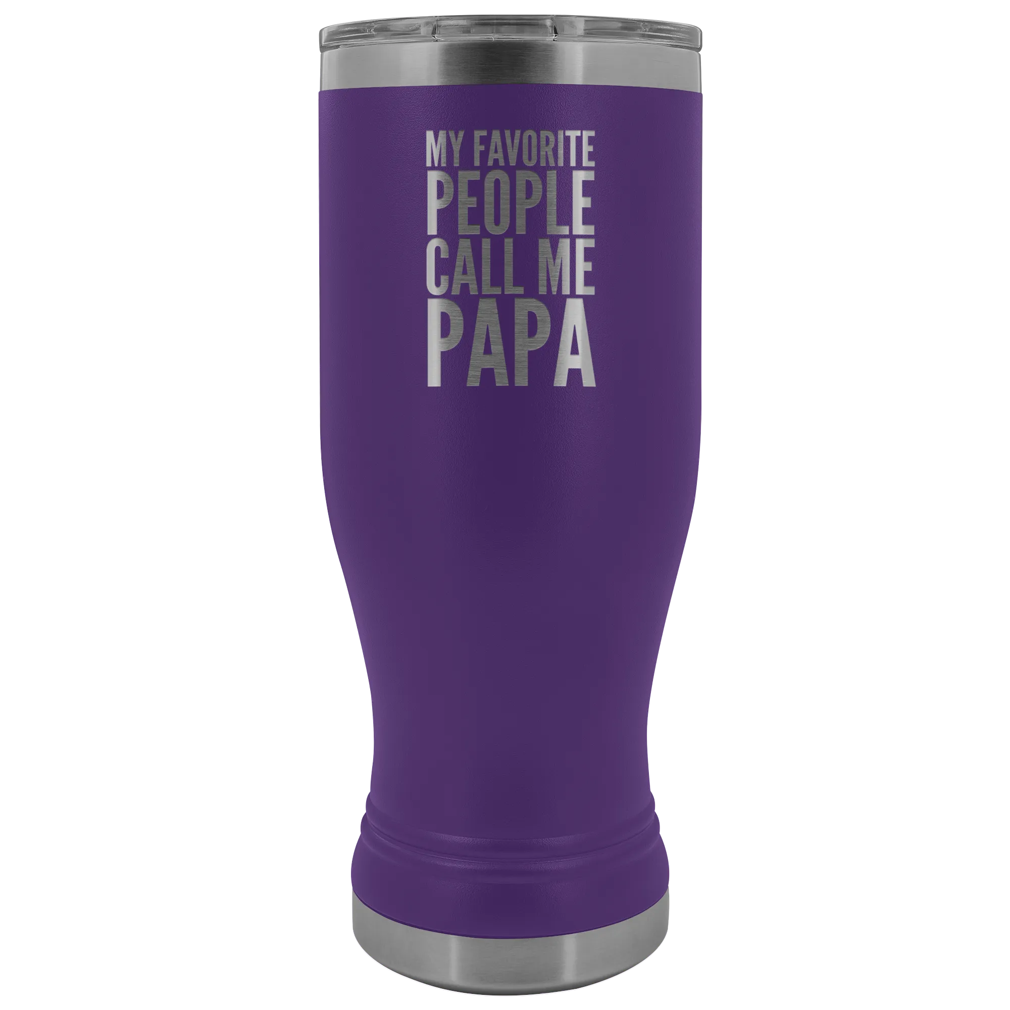 Papa Gifts My Favorite People Call Me Papa Pilsner Tumbler Funny Father's Day Gift Ideas Dad Mug Insulated Hot Cold Travel Cup 30oz BPA Free