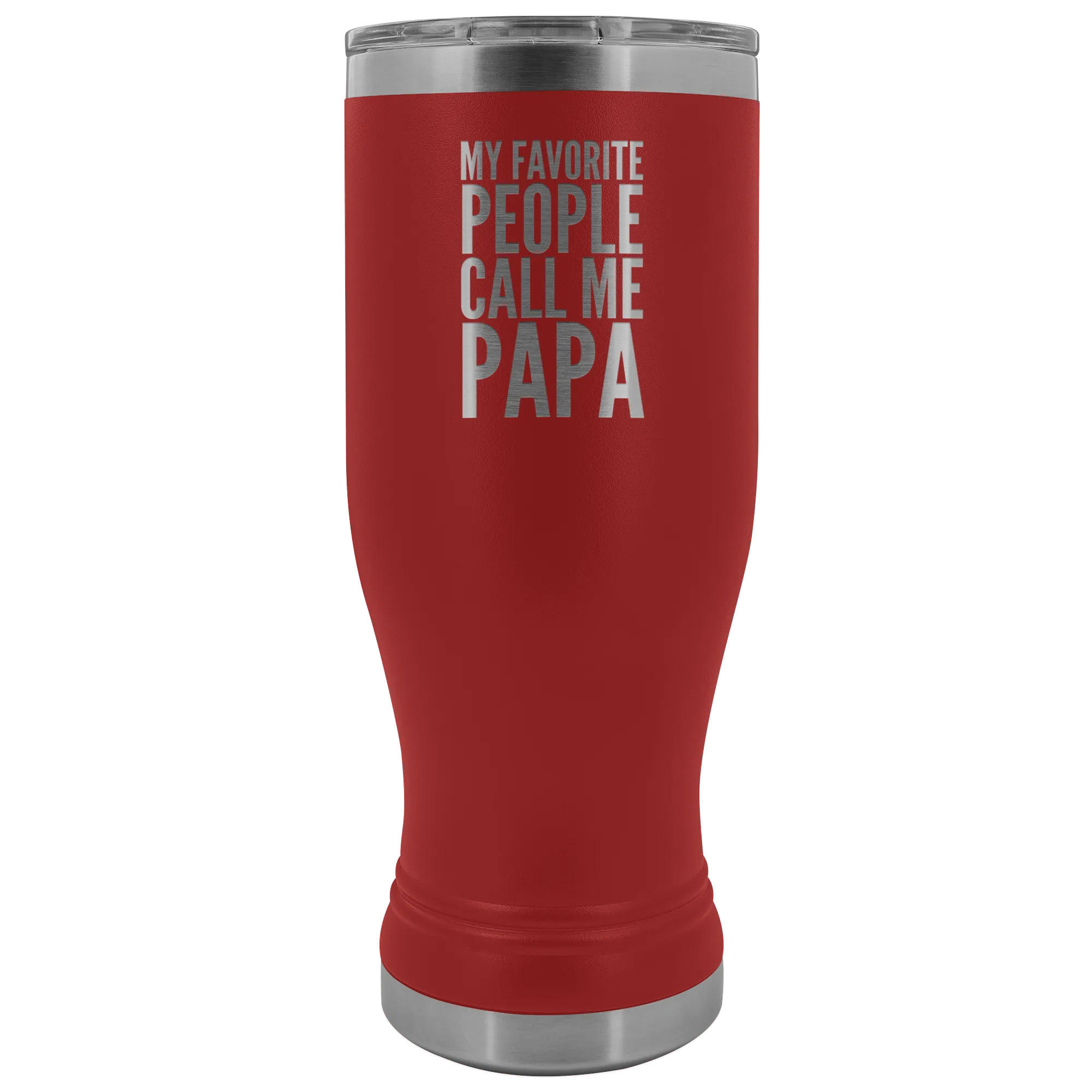 Papa Gifts My Favorite People Call Me Papa Pilsner Tumbler Funny Father's Day Gift Ideas Dad Mug Insulated Hot Cold Travel Cup 30oz BPA Free